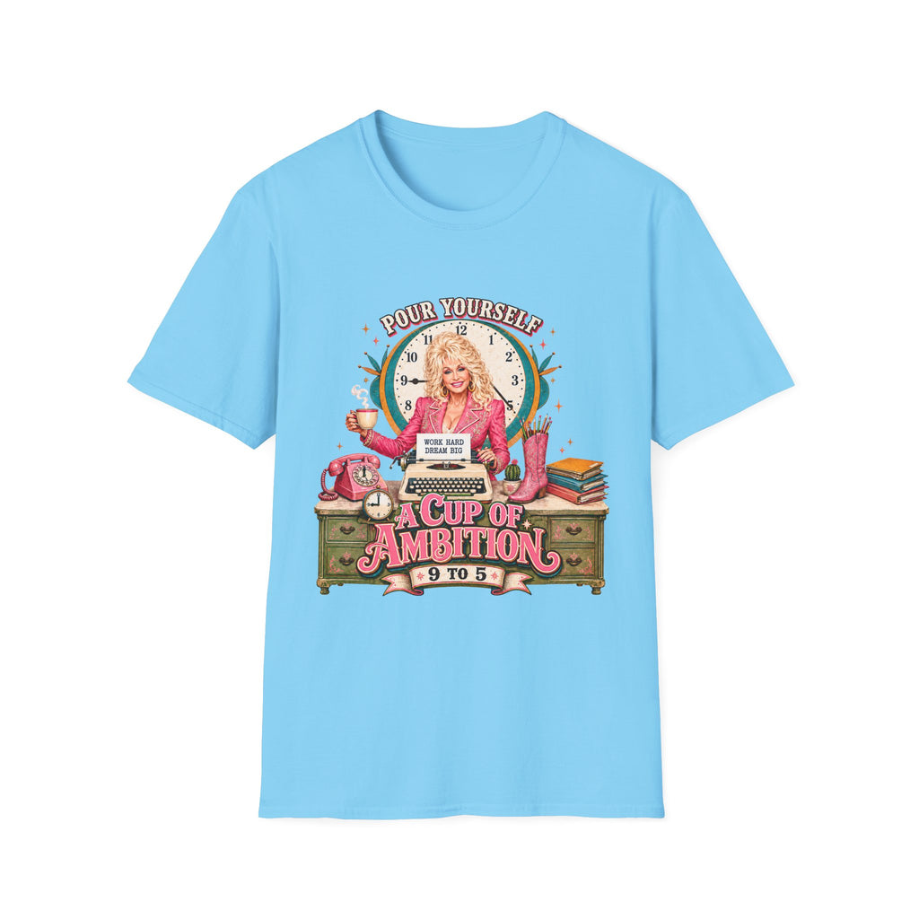 Pour Yourself a Cup of Ambition Tee
