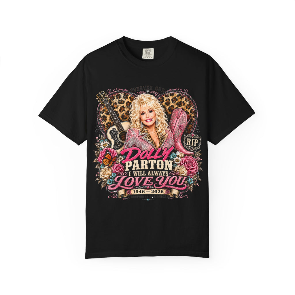 Dolly Parton Tribute T-Shirt — "I Will Always Love You" Memorial Graphic Tee