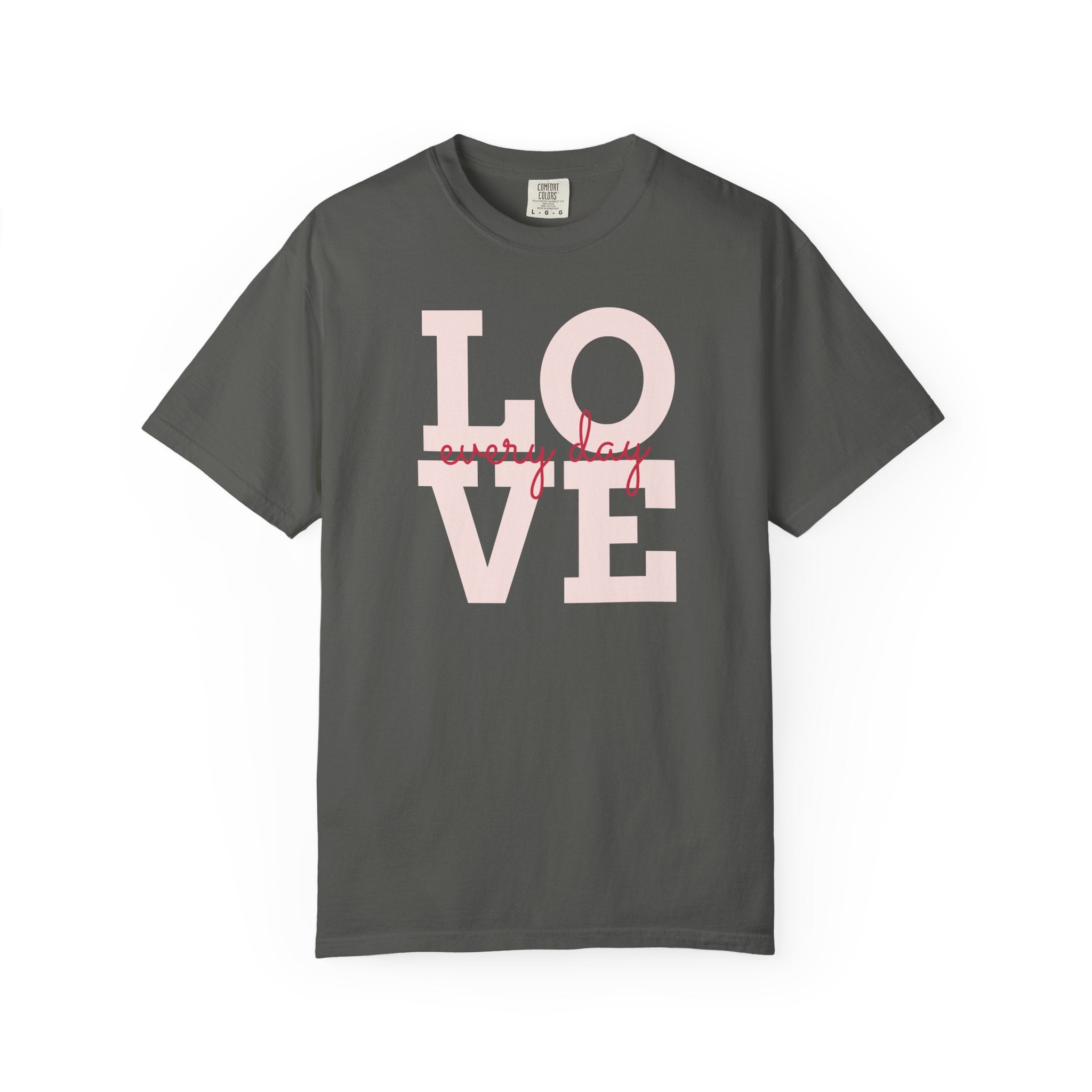 Love Every Day T-Shirt