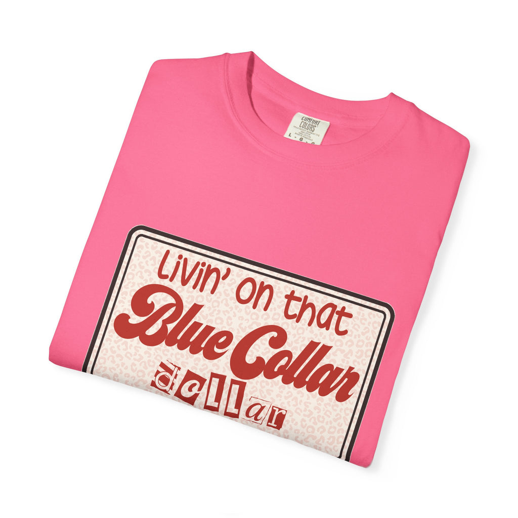 Blue Collar T-Shirt — "Livin' on that Blue Collar Dollar" Retro Workwear Tee