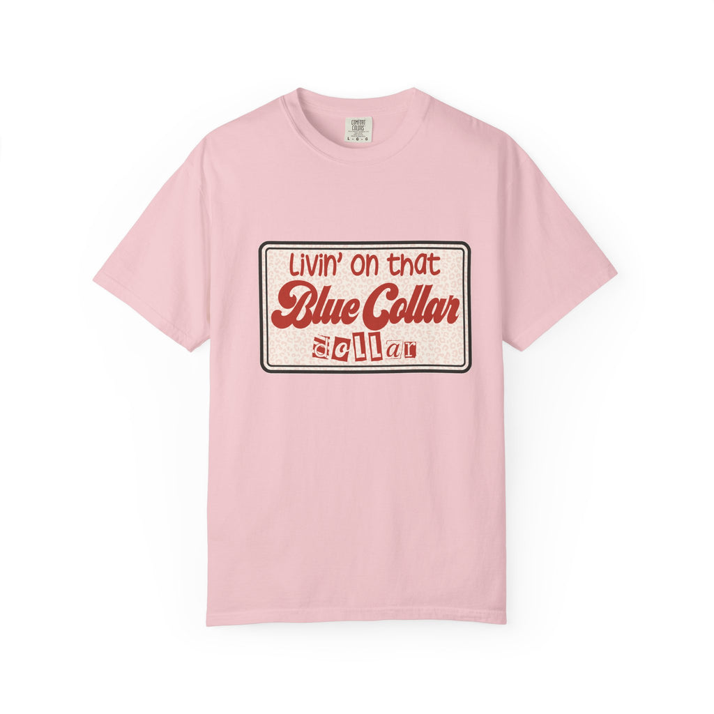 Blue Collar T-Shirt — "Livin' on that Blue Collar Dollar" Retro Workwear Tee