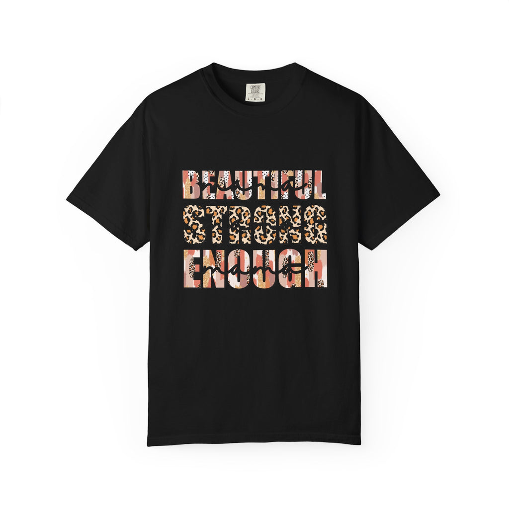 Beautiful Strong Enough T-Shirt — Leopard & Floral Empowerment Tee