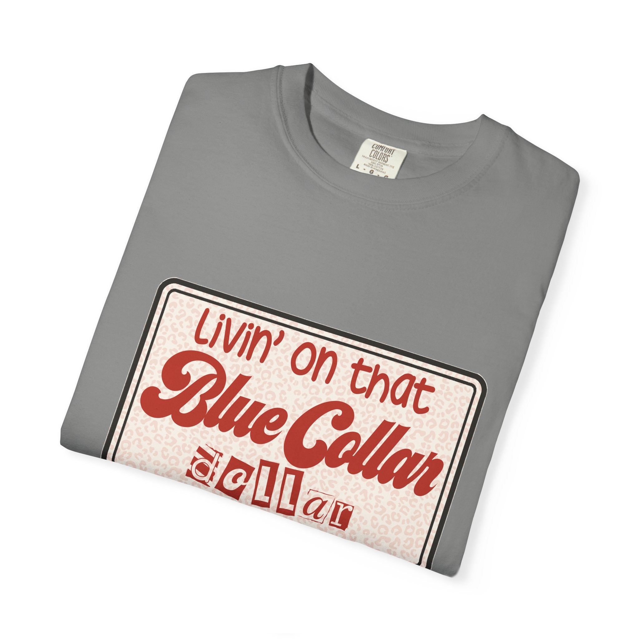 Blue Collar T-Shirt — "Livin' on that Blue Collar Dollar" Retro Workwear Tee