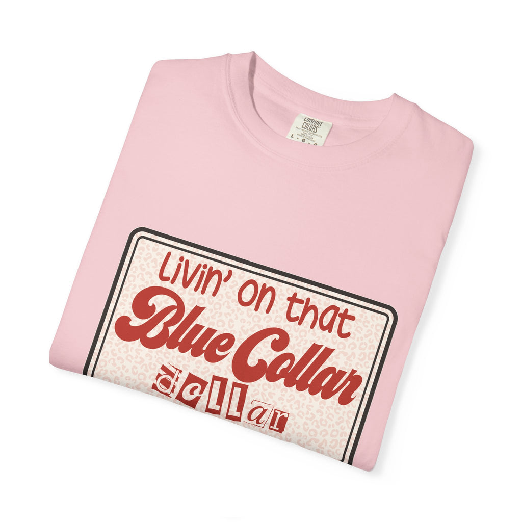 Blue Collar T-Shirt — "Livin' on that Blue Collar Dollar" Retro Workwear Tee