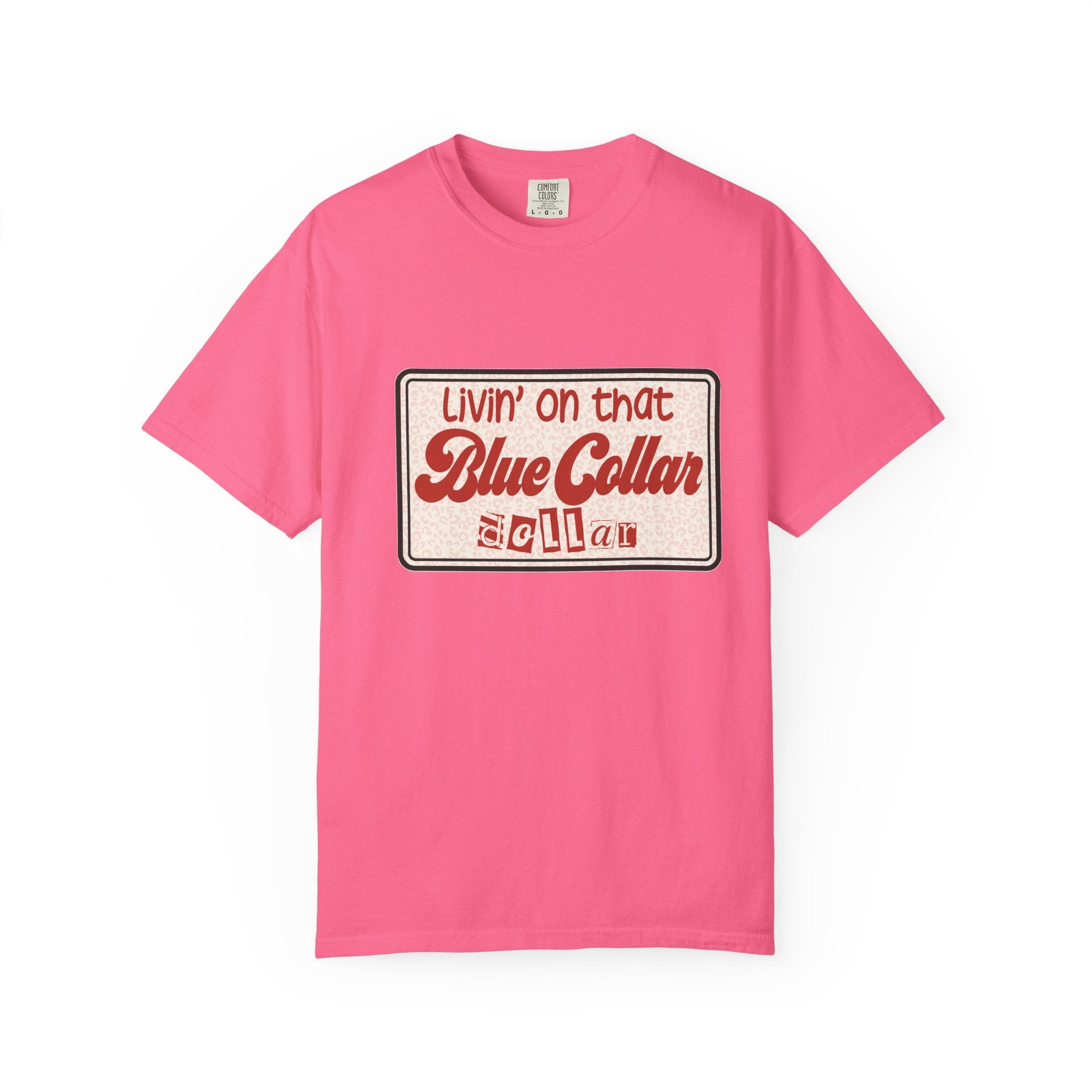 Blue Collar T-Shirt — "Livin' on that Blue Collar Dollar" Retro Workwear Tee