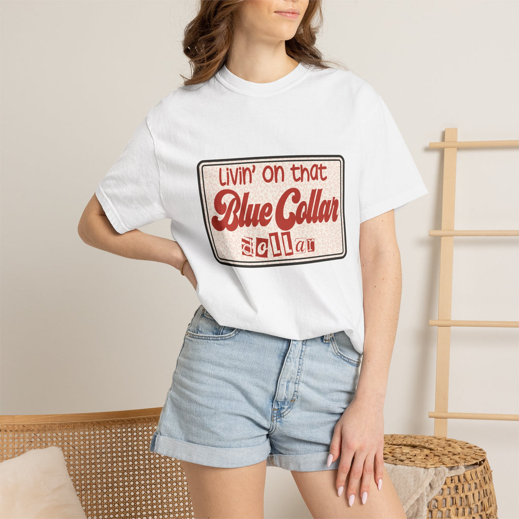 Blue Collar T-Shirt — "Livin' on that Blue Collar Dollar" Retro Workwear Tee