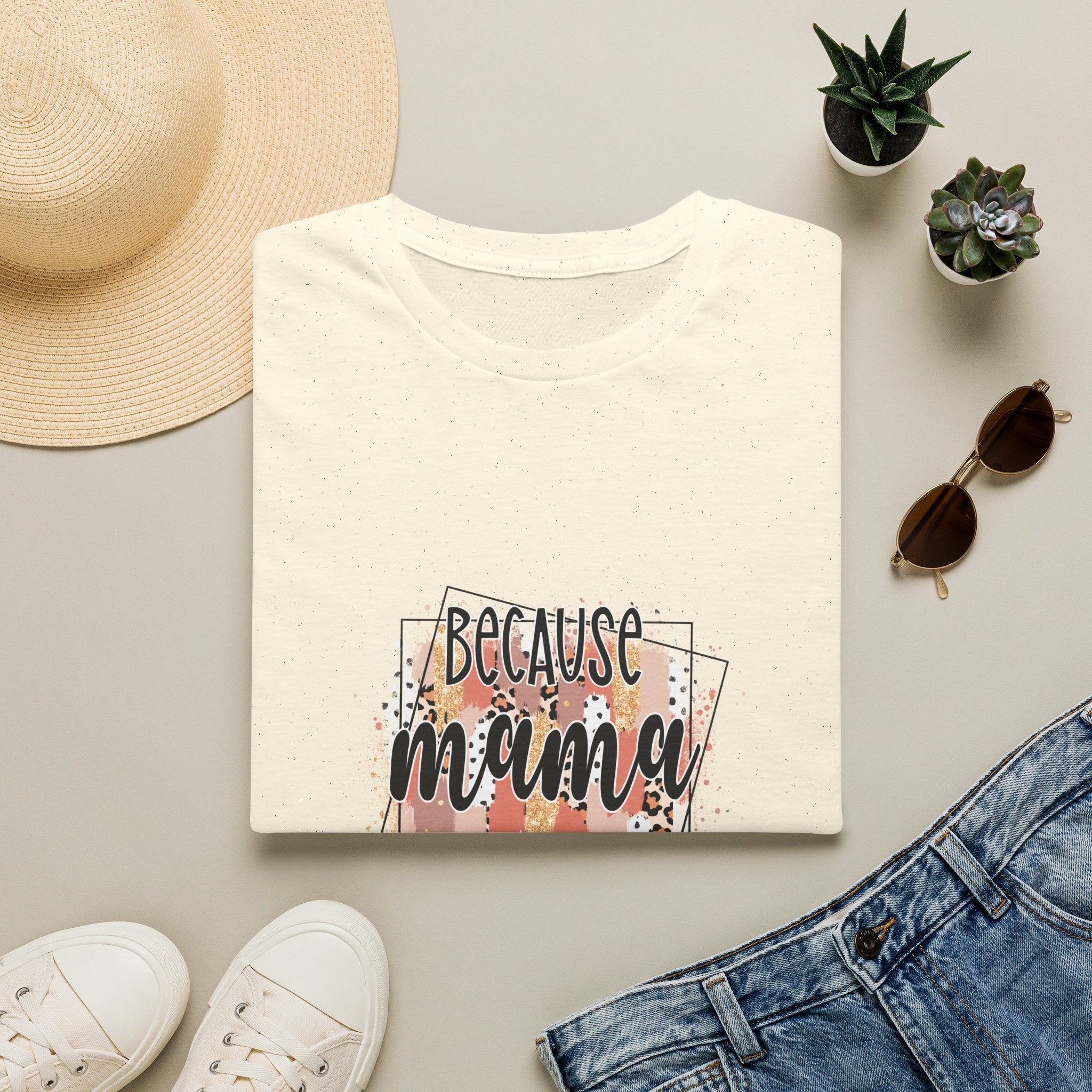 "Because Mama Said So" Floral Quote Tee