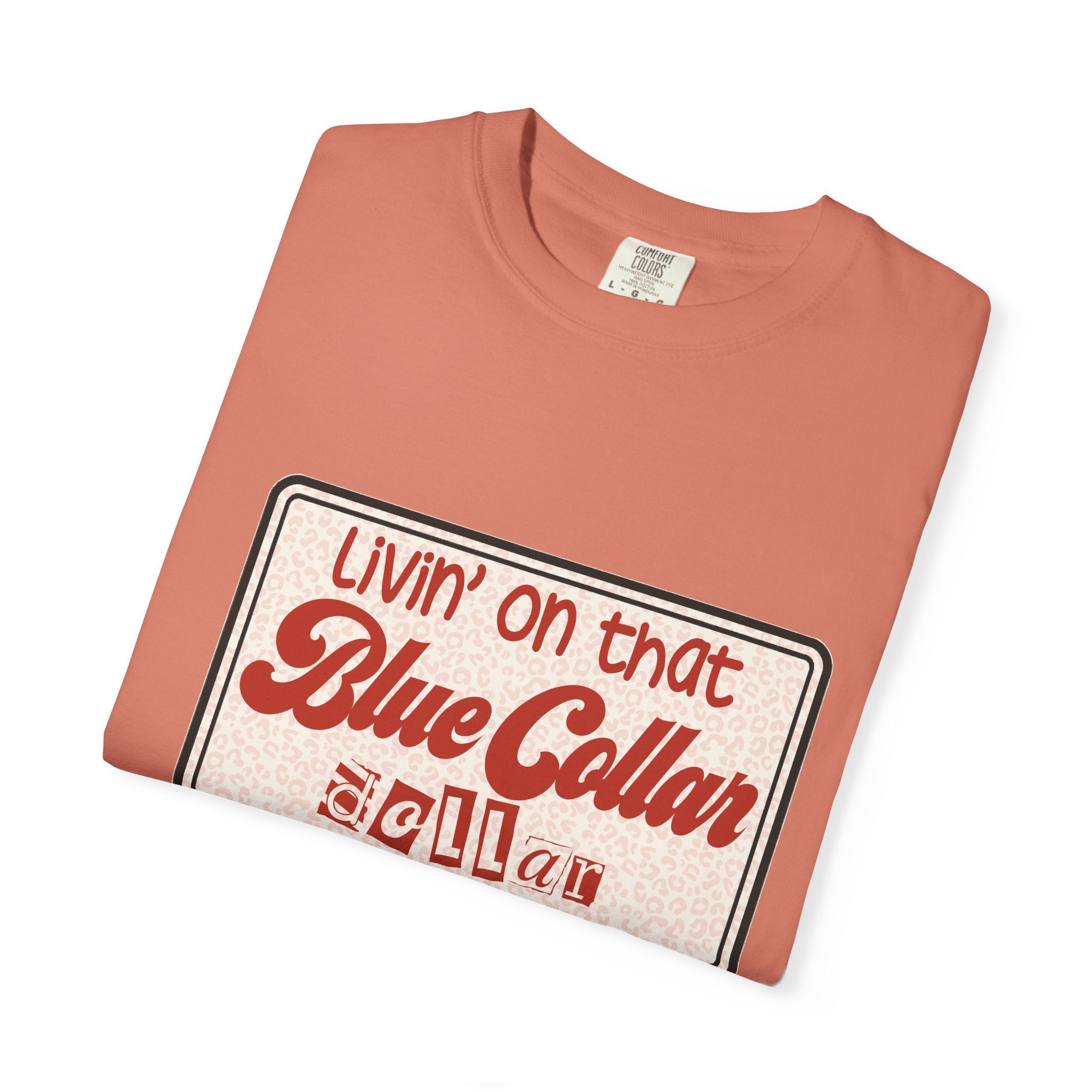 Blue Collar T-Shirt — "Livin' on that Blue Collar Dollar" Retro Workwear Tee