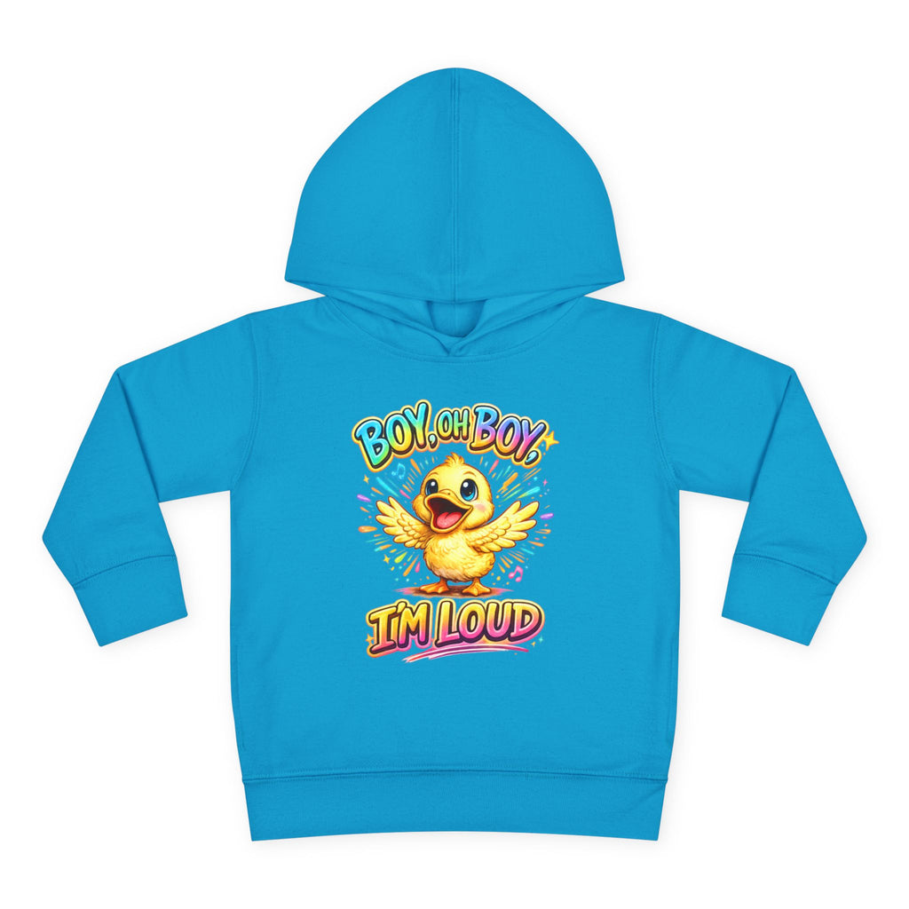 Toddler Hoodie – "Boy Oh Boy I'm Loud" Cute Duck Pullover