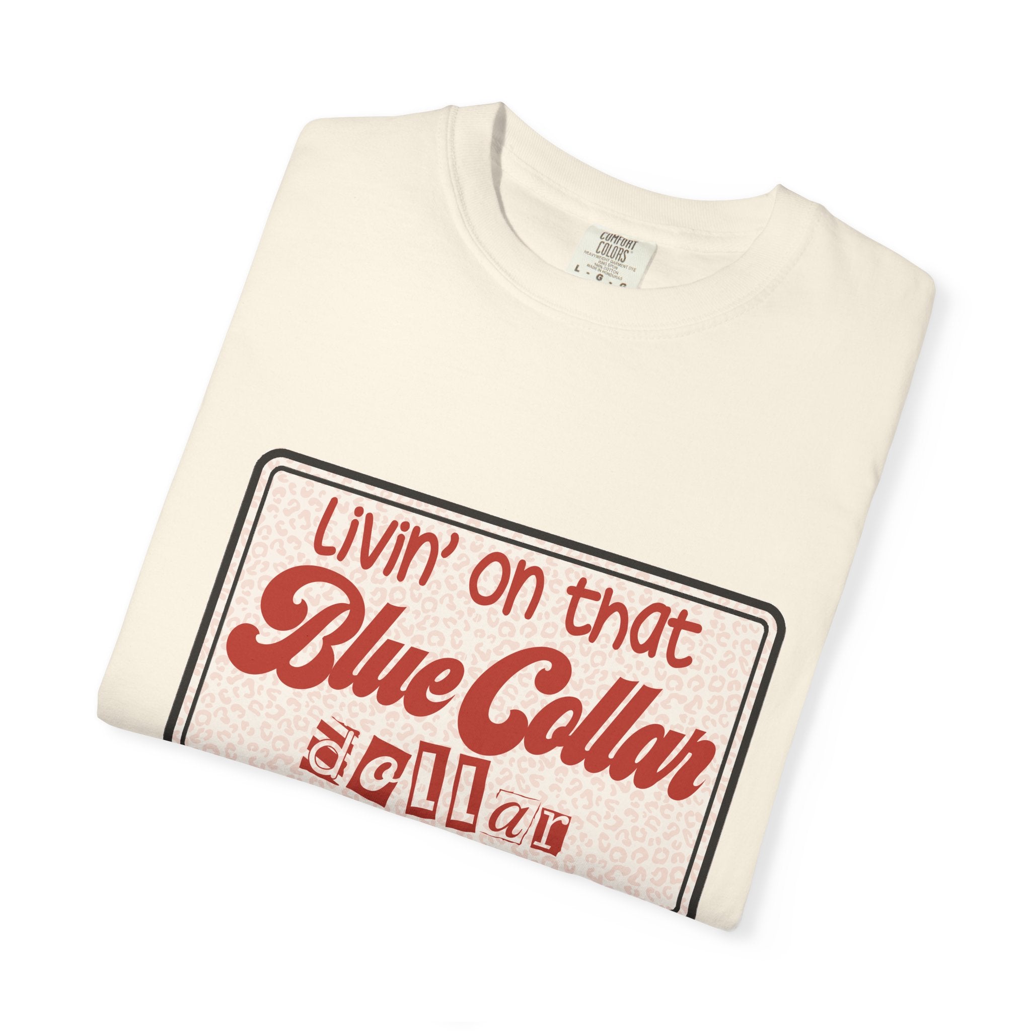 Blue Collar T-Shirt — "Livin' on that Blue Collar Dollar" Retro Workwear Tee