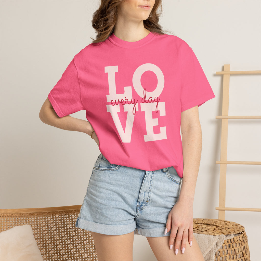Love Every Day T-Shirt