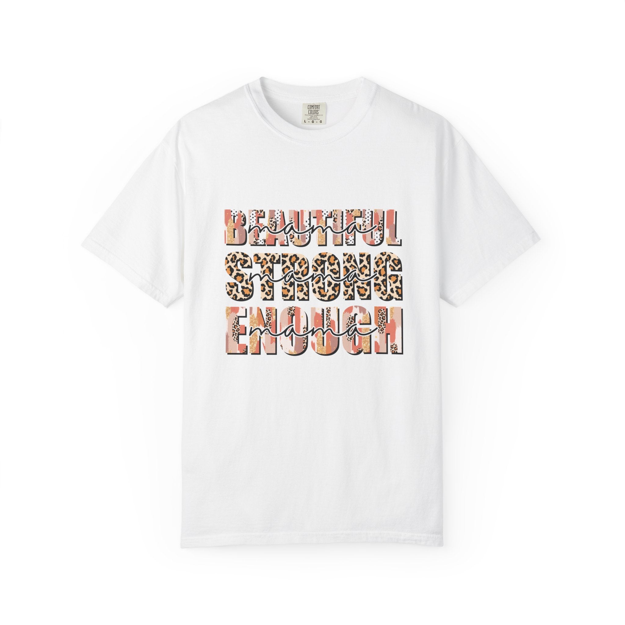 Beautiful Strong Enough T-Shirt — Leopard & Floral Empowerment Tee