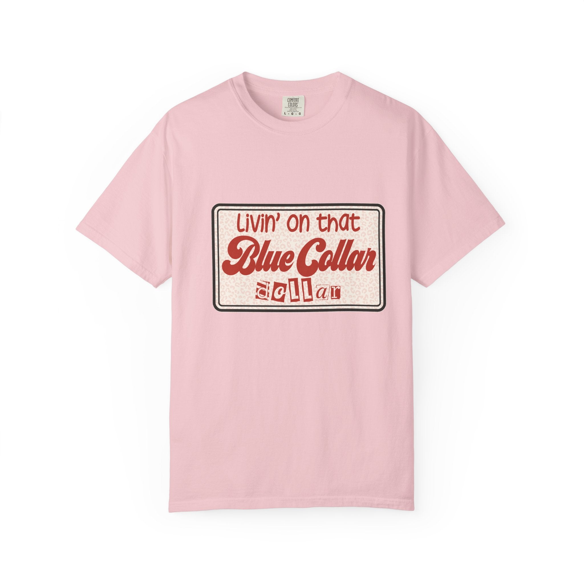 Blue Collar T-Shirt — "Livin' on that Blue Collar Dollar" Retro Workwear Tee