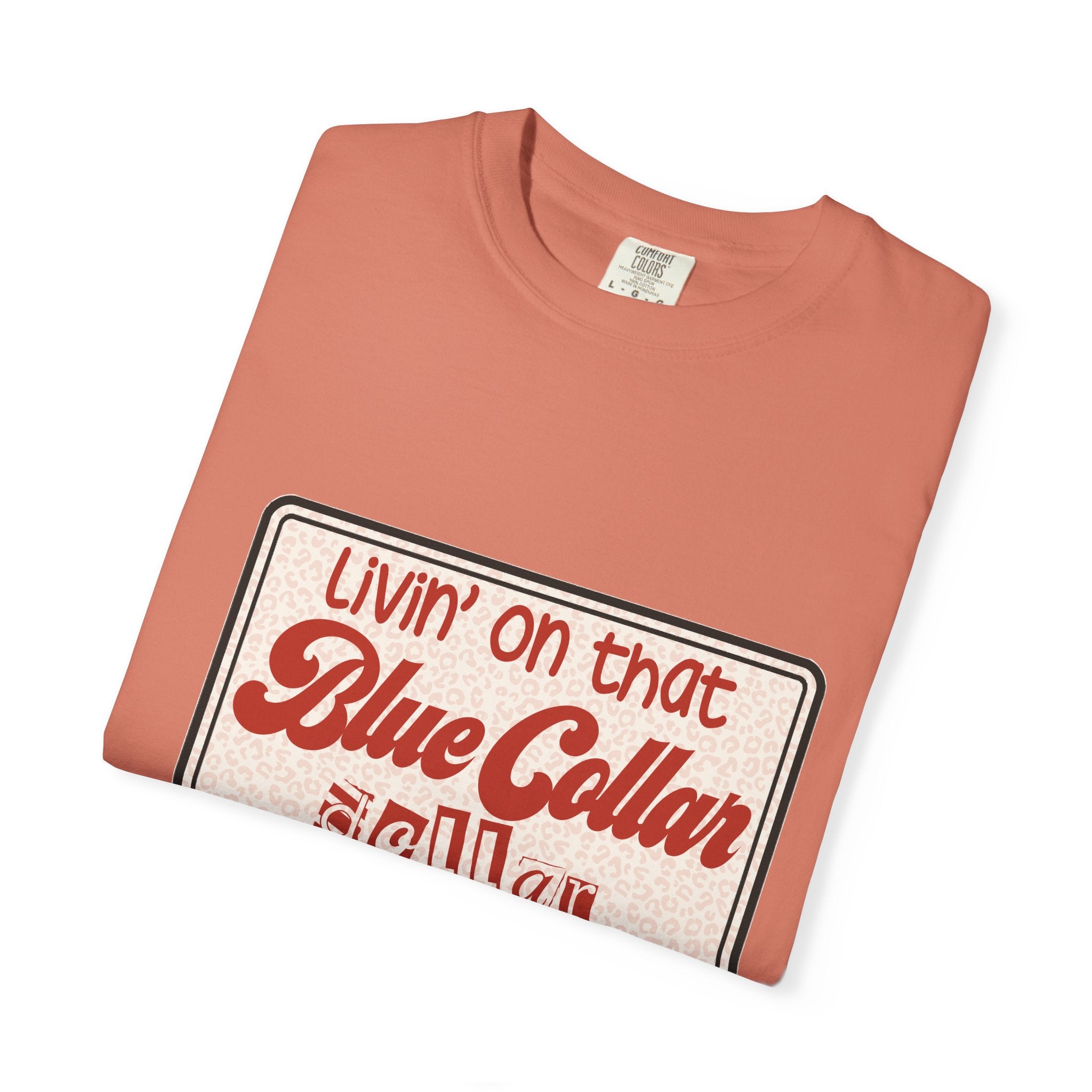 Blue Collar T-Shirt — "Livin' on that Blue Collar Dollar" Retro Workwear Tee