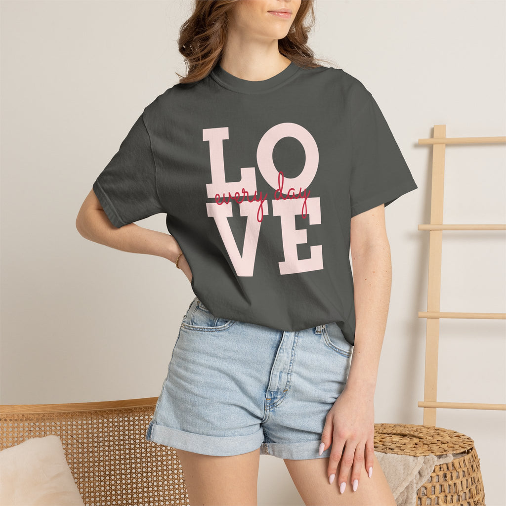 Love Every Day T-Shirt