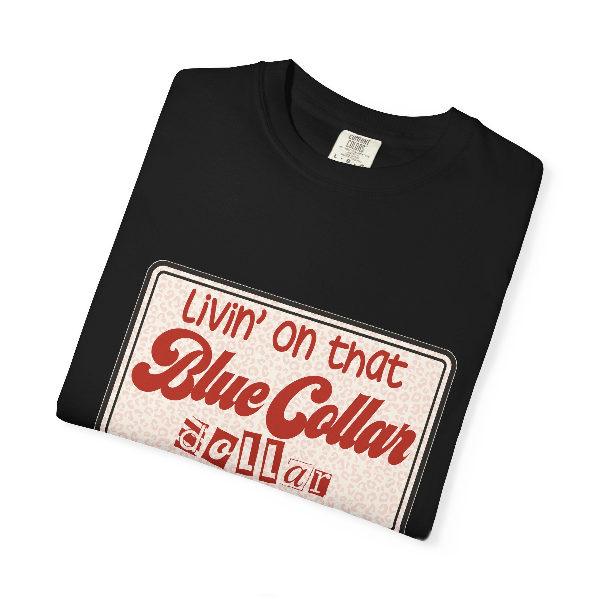 Blue Collar T-Shirt — "Livin' on that Blue Collar Dollar" Retro Workwear Tee