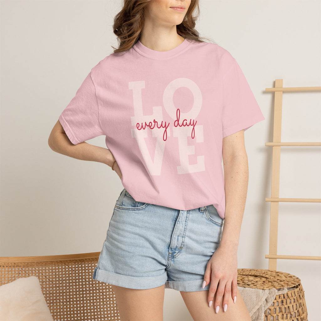 Love Every Day T-Shirt