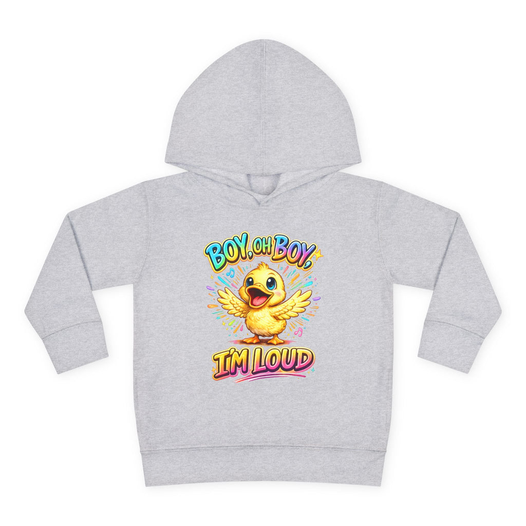 Toddler Hoodie – "Boy Oh Boy I'm Loud" Cute Duck Pullover