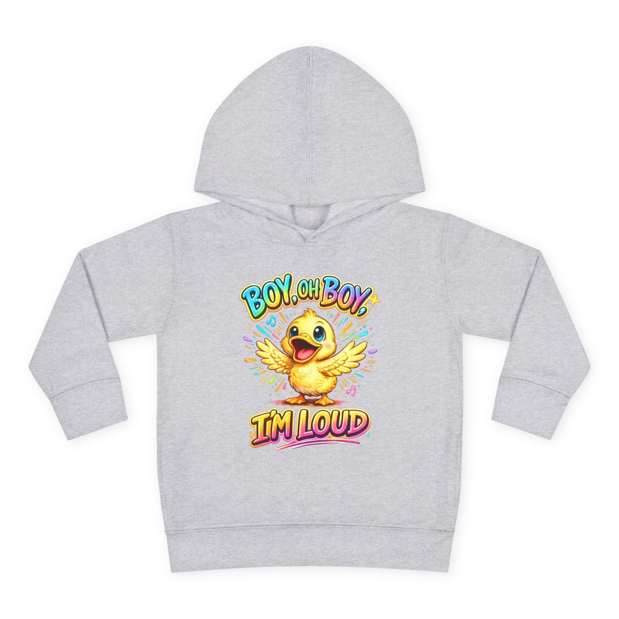 Toddler Hoodie – "Boy Oh Boy I'm Loud" Cute Duck Pullover