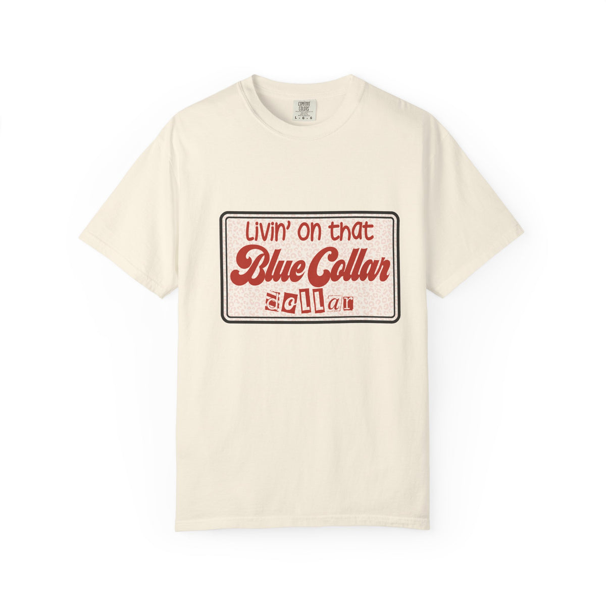 Blue Collar T-Shirt — "Livin' on that Blue Collar Dollar" Retro Workwear Tee