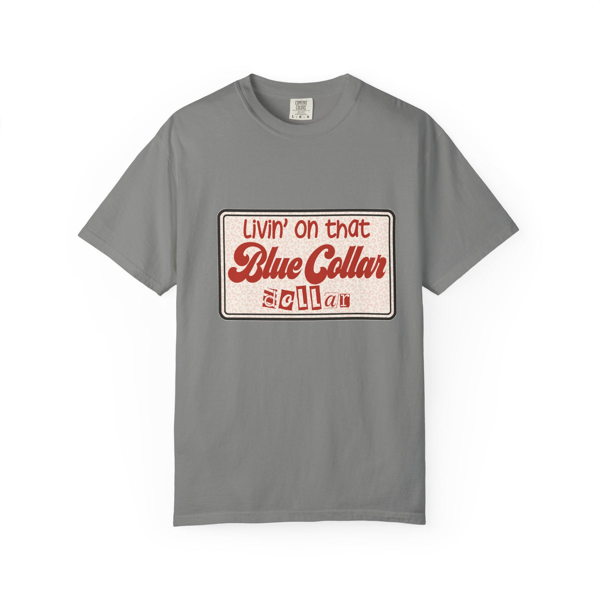 Blue Collar T-Shirt — "Livin' on that Blue Collar Dollar" Retro Workwear Tee