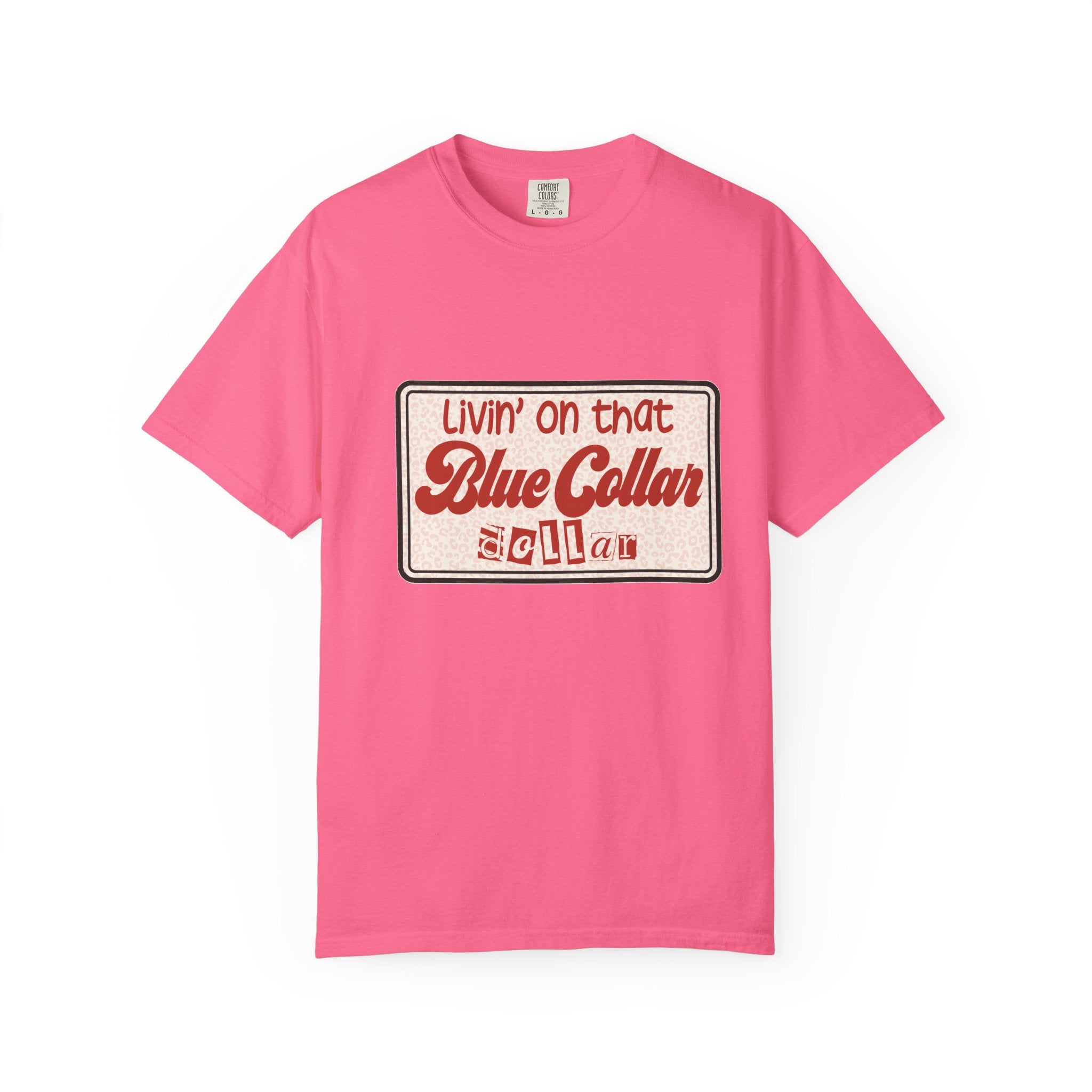 Blue Collar T-Shirt — "Livin' on that Blue Collar Dollar" Retro Workwear Tee