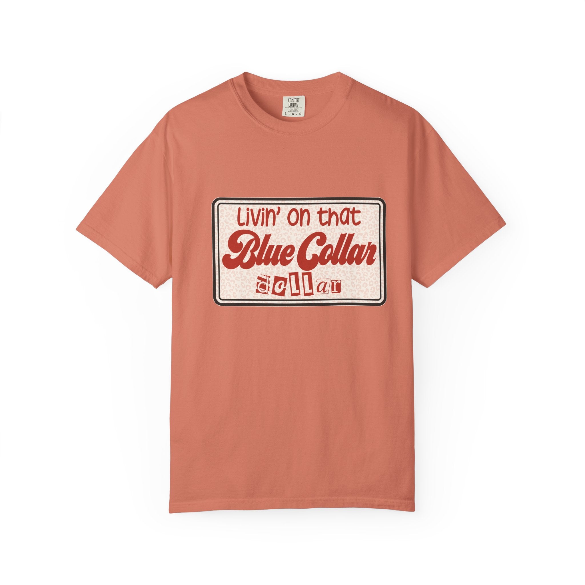 Blue Collar T-Shirt — "Livin' on that Blue Collar Dollar" Retro Workwear Tee