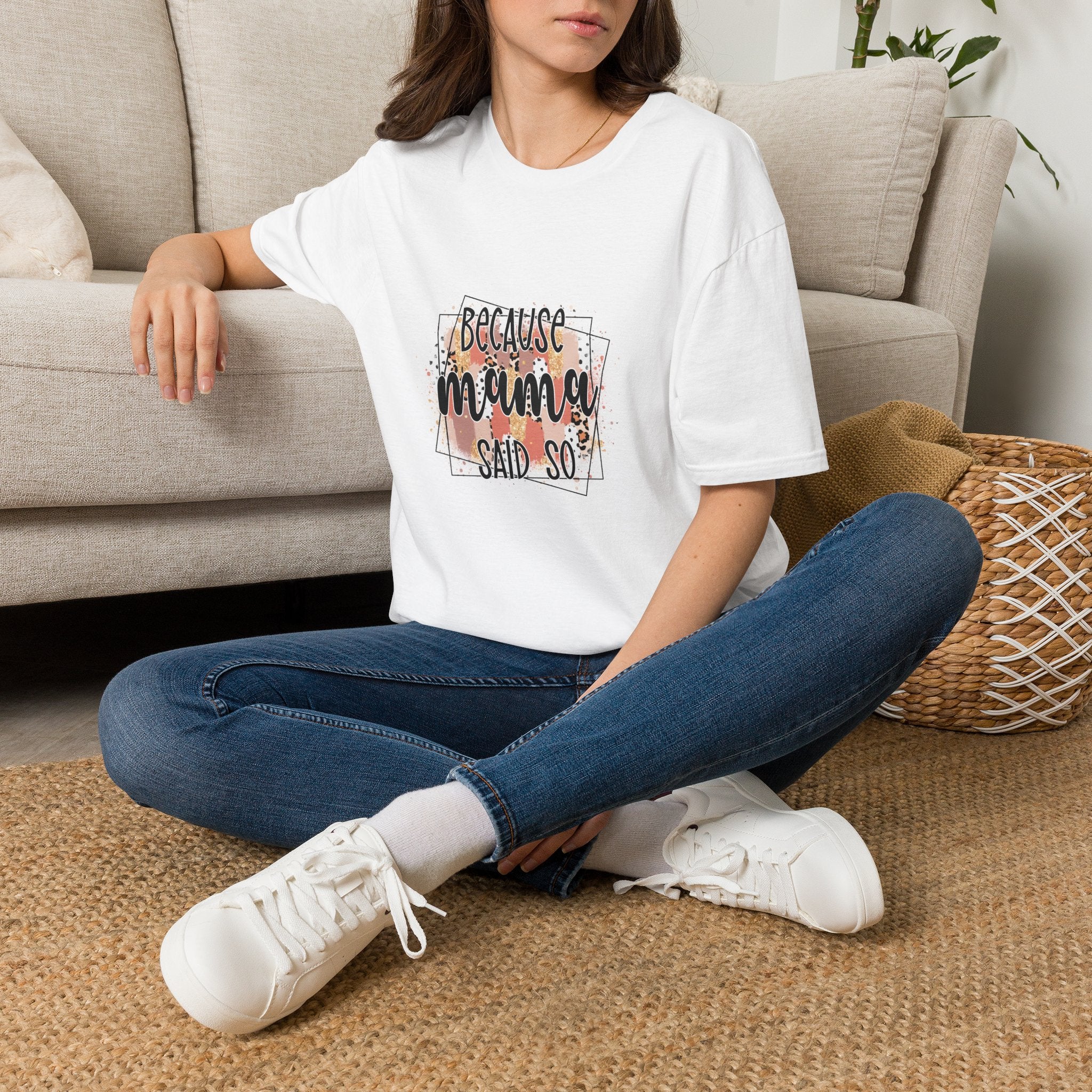 "Because Mama Said So" Floral Quote Tee