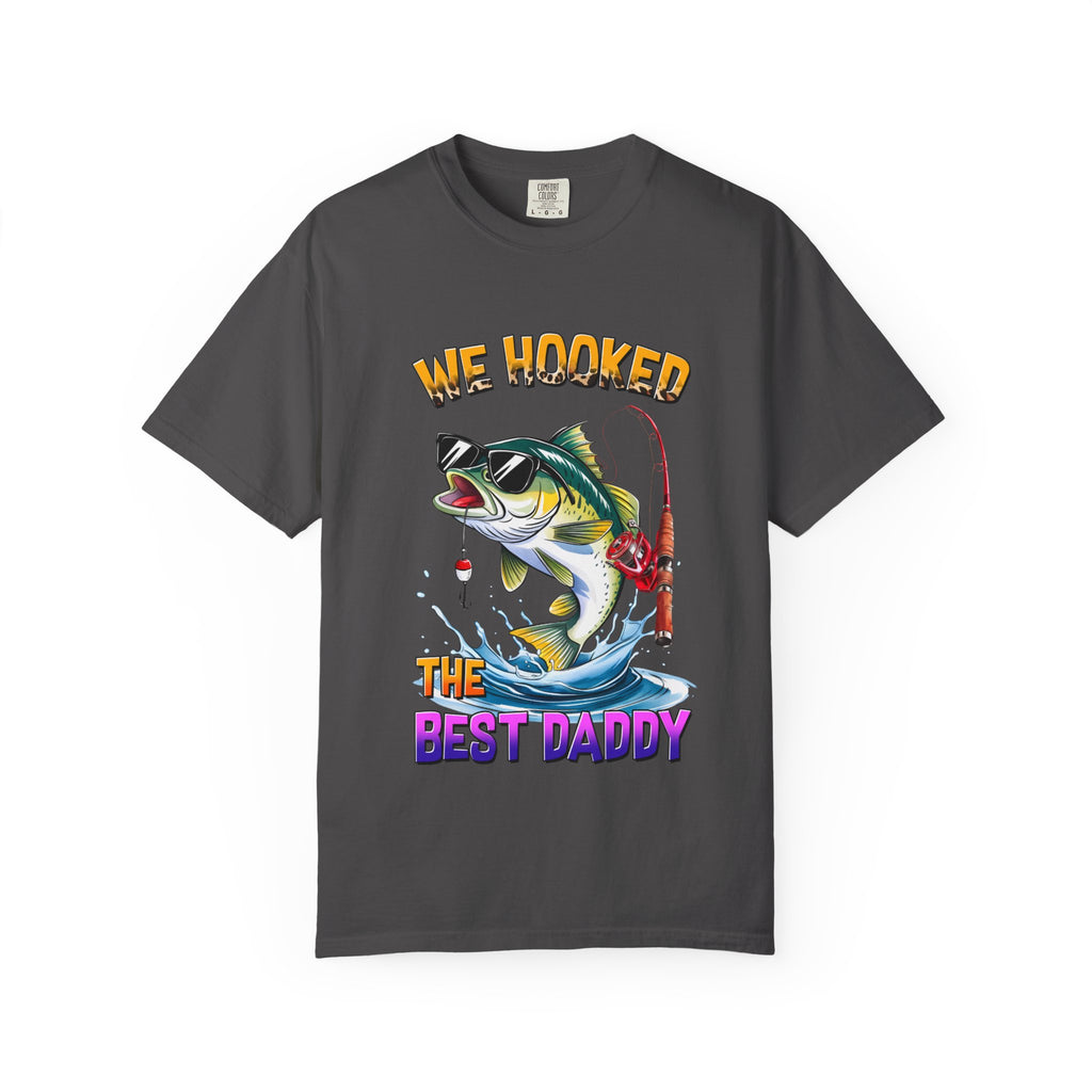 "We Hooked The Best Daddy" Bass Fishing Garment-Dyed Tee!