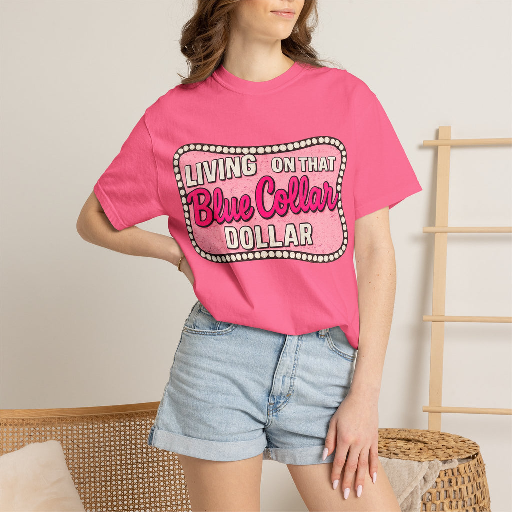 Living on That Blue Collar Dollar T-Shirt
